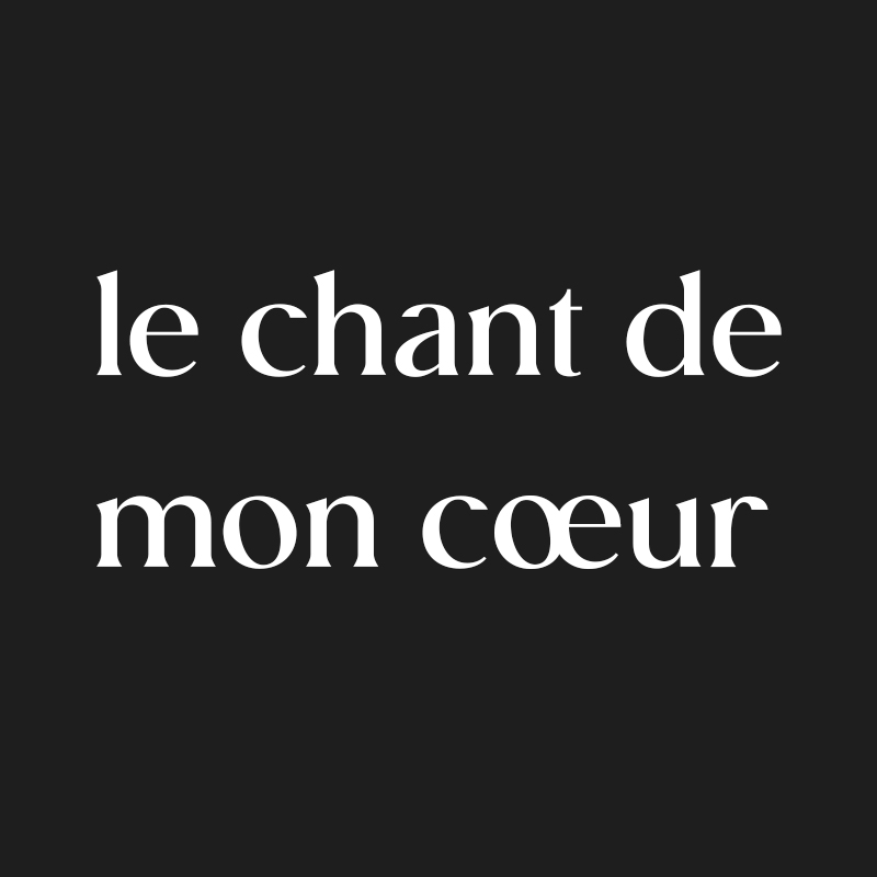 Le chant de mon cœur
